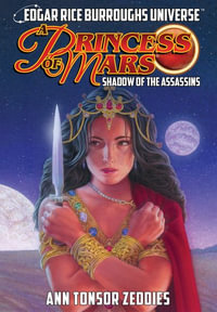 A Princess of Mars : Shadow of the Assassins (Edgar Rice Burroughs Universe) - Ann Tonsor Zeddies