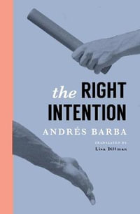 The Right Intention - Andrs Barba