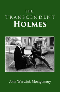 The Transcendent Holmes - John Warwick Montgomery