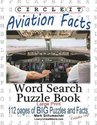 Circle It, Aviation Facts, Large Print, Word Search, Puzzle Book - Lowry Global Media LLC