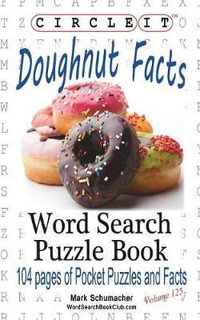 Circle It, Doughnut / Donut Facts, Word Search, Puzzle Book - Lowry Global Media LLC