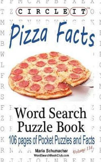 Circle It, Pizza Facts, Word Search, Puzzle Book - Lowry Global Media LLC