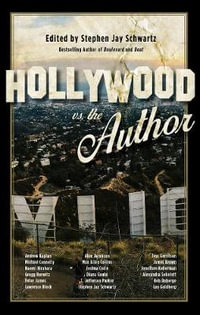 Hollywood vs. The Author - Stephen Jay Schwartz