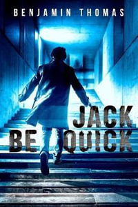 Jack Be Quick - Benjamin Thomas