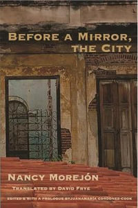 Before A Mirror, The City - Nancy Morejon