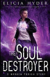 The Soul Destroyer : The Soul Summoner - Elicia Hyder