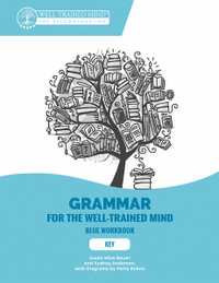 Grammar for the Well-Trained Mind : Key to BlueWorkbook - Susan Wise Bauer