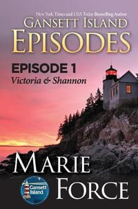 Episode 1 : Victoria and Shannon - Marie Force