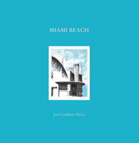 Miami Beach : Jos Gelabert-Navia (World's great cities) - Jos Grlabert-Navia