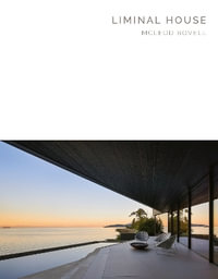 Liminal House : McLeod Bovell Masterpiece Series - Aaron Betsky