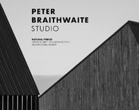 Peter Braithwaite Studio : Natural Forces: Design & Craft of A Nova Scotian Architectural Identity - Peter Braithwaite