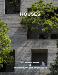 Houses : Vo Trong Nghia & The Work of VTN Architects - Oscar Riera Ojeda