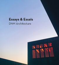 Essays & Essais : DNM Architecture - David Marlatt