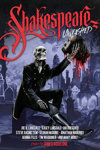 Shakespeare Unleashed : (Unleashed Series Book 2) - James Aquilone