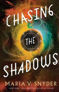 Chasing the Shadows : Sentinels of the Galaxy - Maria V. Snyder