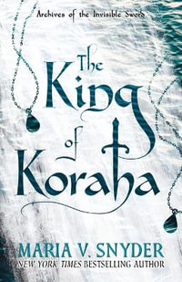 The King of Koraha - Maria V. Snyder