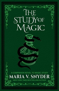 The Study of Magic - Maria  V. Snyder