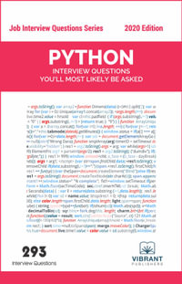 Python Interview Questions You'll Most Likely Be Asked : Job Interview Questions Series - Vibrant Publishers