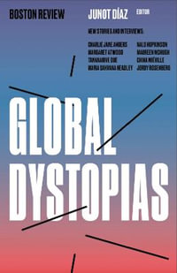 Global Dystopias : Boston Review / Forum - Junot Diaz