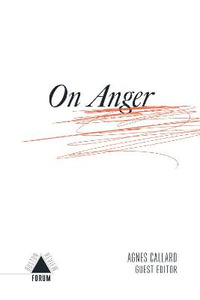 On Anger : Boston Review / Forum - Agnes Callard Et Al