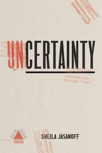 Uncertainty : Boston Review / Forum - Sheila Jasanoff Et Al