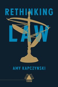 Rethinking Law : Boston Review / Forum - Amy Kapczynski Et Al