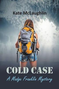 Cold Case : A Madge Franklin Mystery - Kate McLaughlin