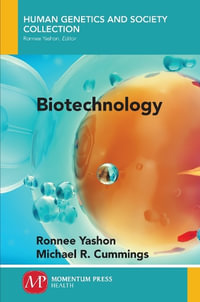 Biotechnology : Human Genetics and Society Collection - Ronnee Yashon