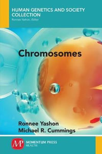 Chromosomes : Human Genetics and Society Collection - Ronnee Yashon