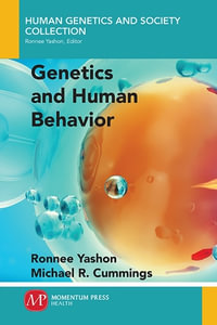 Genetics and Human Behavior : Human Genetics and Society Collection - Ronnee Yashon