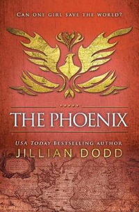 The Phoenix : Spy Girl - Jillian Dodd