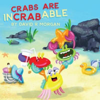 Crabs are InCRABable - David  R Morgan