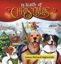 In Search of Christmas - James Richard Highsmith