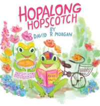 Hopalong Hopscotch - David  R Morgan