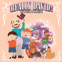 Really David! - David R. Morgan