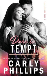 Dare To Tempt : Dare Nation - Carly Phillips