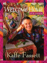 Welcome Home Kaffe Fassett, New Edition - Kaffe Fassett