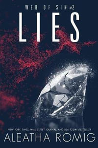 Lies : Web of Sin book 2 - Aleatha Romig