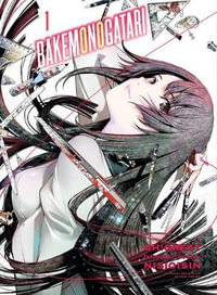 BAKEMONOGATARI (Manga), Vol. 1 : Bakemonogatari (Manga) - NISIOISIN