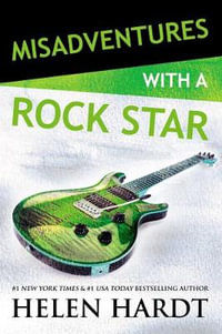 Misadventures of A Rockstar : Misadventures Book 12 - Helen Hardt