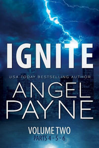 Ignite: The Bolt Saga Volume 2 : Bolt Saga - Angel Payne