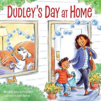 Dudley's Day at Home - Renee Andriani