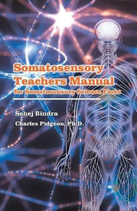 Somatosensory Teachers Manual : for Somatosensory Science Facts - Charles Pidgeon