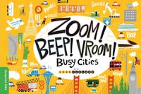 Zoom! Beep! Vroom! Busy Cities - duopress labs