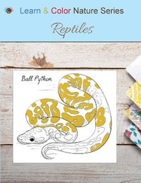 Reptiles : Learn & Color Nature - Learn & Color Books