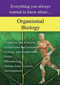 Organismal Biology : Everything You Always Wanted to Know About - Sterling Education