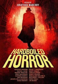 Hardboiled Horror - Jonathan Maberry