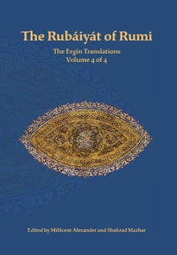 The Rubaiyat of Rumi, The Ergin Translations, Volume 4 - Mevlana Jalaluddin Rumi