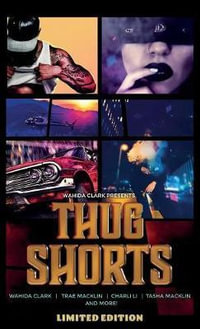 Thug Shorts - Wahida Clark