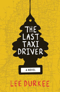 The Last Taxi Driver - Lee Durkee